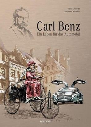 Carl Benz – Ein Leben für das Automobil – Nr. 617 von Grünewald,  Martin, Williamson,  Willy Harold