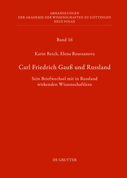 Carl Friedrich Gauß und Russland von Lehfeldt,  Werner, Reich,  Karin, Roussanova,  Elena