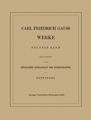 Carl Friedrich Gauss Werke von Gauss,  Carl Friedrich, Gesellschaft der Wissenschaften