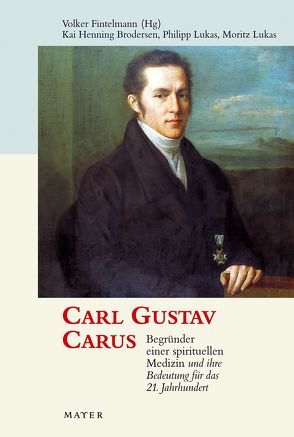 Carl Gustav Carus von Brodersen,  Kay H, Fintelmann,  Volker, Lukas,  Moritz, Lukas,  Philipp