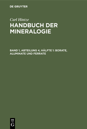 Carl Hintze: Handbuch der Mineralogie / Borate, Aluminate und Ferrate von Hintze,  Carl