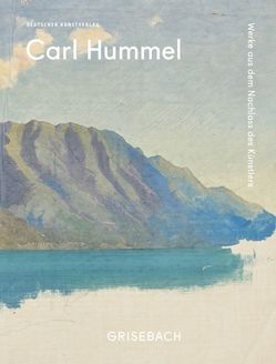 Carl Hummel von Girardet,  Cella, Grisebach GmbH, Illies,  Florian, Mildenberger,  Hermann