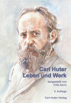 Carl Huter – Leben und Werk von Aerni,  Fritz