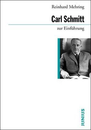 Carl Schmitt zur Einführung von Mehring,  Reinhard