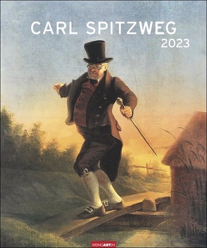 Carl Spitzweg Edition Kalender 2023. Kunstvoller Wandkalender mit romantischen Meisterwerken aus der Spätromantik. Großer Kunst-Kalender 2023 XXL. 46×55 cm. Hochformat von Spitzweg,  Carl, Weingarten