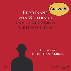 Carl Tohrbergs Weihnachten (Auszug) von Berkel,  Christian, von Schirach,  Ferdinand