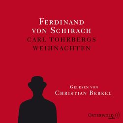 Carl Tohrbergs Weihnachten von Berkel,  Christian, von Schirach,  Ferdinand