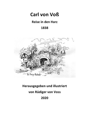 Carl von Voss – Reise in den Harz 1838 von von Voss,  Dr. Rüdiger