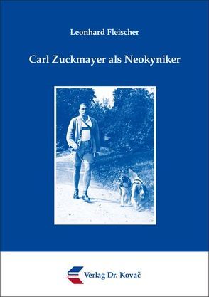 Carl Zuckmayer als Neokyniker von Fleischer,  Leonhard