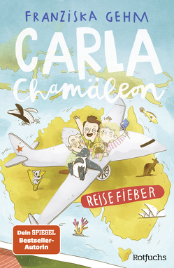 Carla Chamäleon: Reisefieber von Christians,  Julia, Gehm,  Franziska