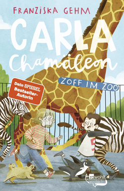 Carla Chamäleon: Zoff im Zoo von Christians,  Julia, Gehm,  Franziska