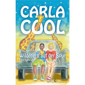 Carla Cool – Wilderern auf der Spur von Lill,  Gabi