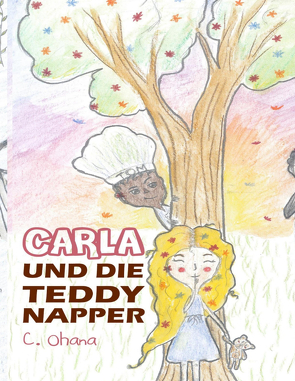 Carla und die Teddynapper von Ohana,  C.