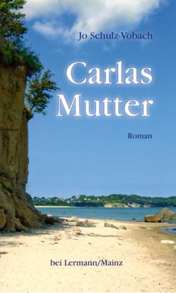 Carlas Mutter von Schulz-Vobach,  Jo