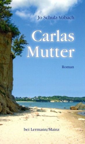 Carlas Mutter von Schulz-Vobach,  Jo