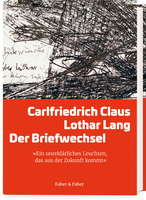 Carlfriedrich Claus/ Lothar Lang: Der Briefwechsel von Lang,  Elke