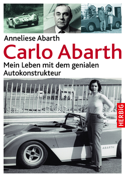 Carlo Abarth von Abarth,  Anneliese