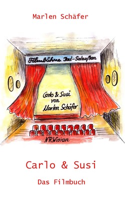 Carlo & Susi – Das Filmbuch von Schäfer,  Marlen