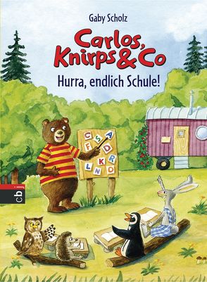 Carlos, Knirps & Co – Hurra, endlich Schule! von Hammen,  Josef, Scholz,  Gaby