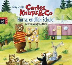 Carlos, Knirps & Co – Hurra, endlich Schule! von Mues,  Jona, Scholz,  Gaby