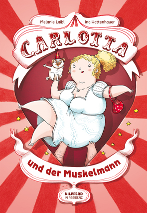 Carlotta und der Muskelmann von Hattenhauer,  Ina, Laibl,  Melanie