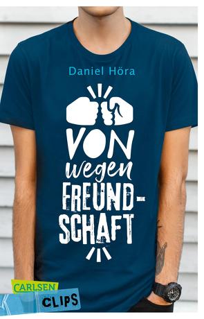 Carlsen Clips: Von wegen Freundschaft! von Höra,  Daniel