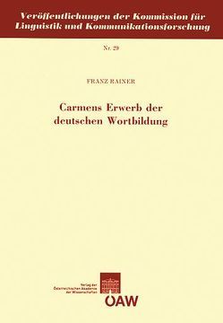 Carmens Erwerb der deutschen Wortbildung von Dressler,  Wolfgang U, Rainer,  Franz