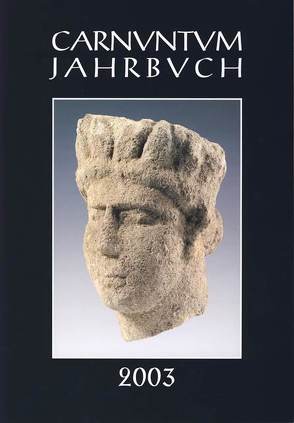 Carnuntum-Jahrbuch. Zeitschrift für Archäologie und Kulturgeschichte des Donauraumes / Carnuntum-Jahrbuch. Zeitschrift für Archäologie und Kulturgeschichte des Donauraumes 2003 von Jobst,  Werner