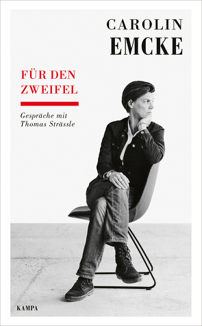 Carolin Emcke – Für den Zweifel von Emcke,  Carolin, Strässle,  Thomas