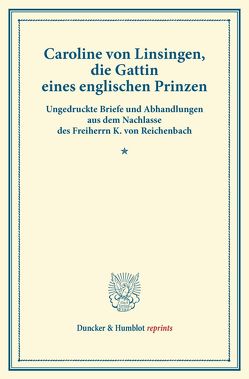 Caroline von Linsingen, die Gattin eines englischen Prinzen.