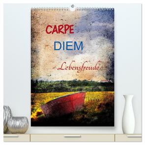 Carpe diem- Lebensfreude (hochwertiger Premium Wandkalender 2024 DIN A2 hoch), Kunstdruck in Hochglanz von Jäger,  Anette/Thomas