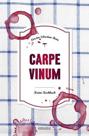 Carpe Vinum von Henn,  Carsten Sebastian