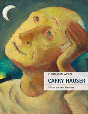 Carry Hauser – Werke aus dem Nachlass von Hauser,  Carry