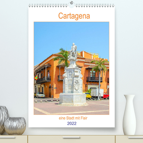 Cartagena – eine Stadt mit Flair (Premium, hochwertiger DIN A2 Wandkalender 2022, Kunstdruck in Hochglanz) von Schwarze,  Nina