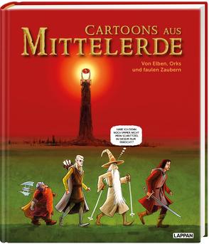 Cartoons aus Mittelerde. Von Elben, Orks und faulen Zaubern von Diverse