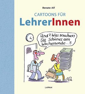 Cartoons für LehrerInnen von Alf,  Renate