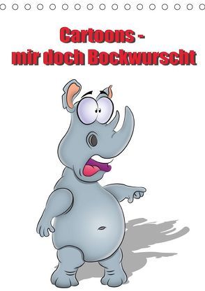 Cartoons – mir doch Bockwurscht (Tischkalender 2019 DIN A5 hoch) von RW