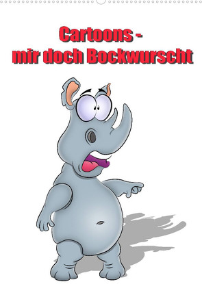 Cartoons – mir doch Bockwurscht (Wandkalender 2022 DIN A2 hoch) von RW