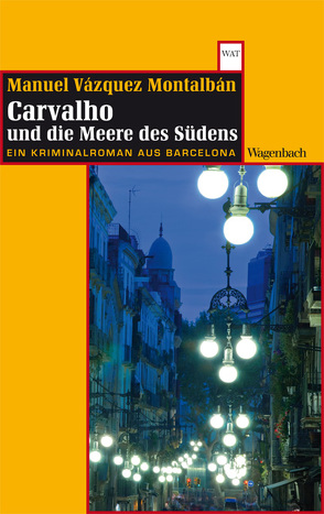 Carvalho und die Meere des Südens von Straub,  Bernhard, Vázquez Montalbán,  Manuel