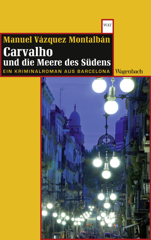 Carvalho und die Meere des Südens von Montalbán,  Manuel Vázquez, Straub,  Bernhard