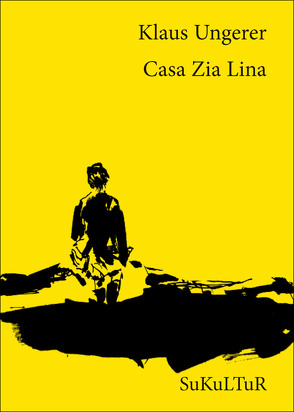 Casa Zia Lina von Horn,  Esther, Ungerer,  Klaus