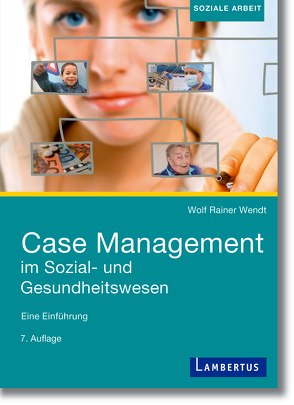 Case Management im Sozial- und Gesundheitswesen von Wendt,  Wolf Rainer