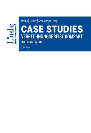 Case Studies Verrechnungspreise kompakt von Bammer,  Martin, Daniel,  Maria, Fuchs,  Christina, Haselsteiner,  Sebastian, Hatak,  Romana, Hofstätter,  Simon, Kallina,  Andreas, Kerstinger,  Eva-Maria, Kling,  Michael, Lachnit,  Helga, Lehner,  Martin, Macho,  Roland, Manessinger,  Esther, Meisel,  Mario, Mueller,  Siegfried, Osabal,  Andreas, Saliger,  Andreas, Scheiber,  Andrea, Spensberger,  Erich, Steiner,  Gerhard, Stieber,  Beatrix, Strauss,  Christian, Summer,  Gregor, Taferner,  Manuel, Traindl,  Melanie, Unterreiner,  Simon, Wolff-Seeger,  Ulrike