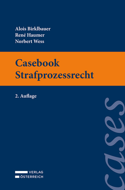 Casebook Strafprozessrecht von Birklbauer,  Alois, Haumer,  Rene, Wess,  Norbert