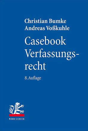 Casebook Verfassungsrecht von Bumke,  Christian, Voßkuhle,  Andreas