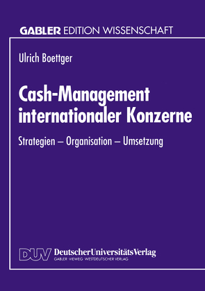 Cash-Management internationaler Konzerne von Boettger,  Ulrich