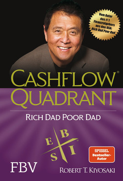 Cashflow Quadrant: Rich Dad Poor Dad von Kiyosaki,  Robert T.