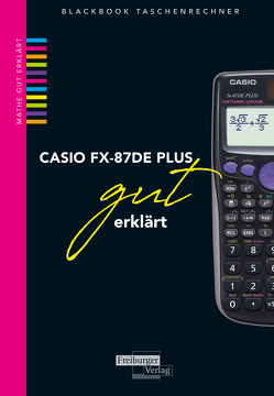 CASIO FX-87DE PLUS gut erklärt von Gruber,  Helmut, Neumann,  Robert