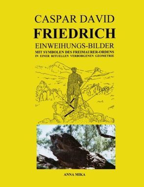 Caspar David Friedrich Einweihungsbilder von Mika,  Anna