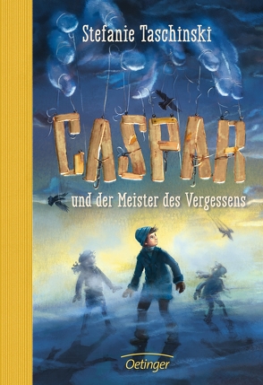 Caspar und der Meister des Vergessens von Haas,  Cornelia, Taschinski,  Stefanie